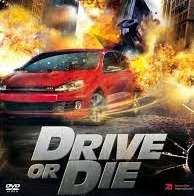 Drive or Die